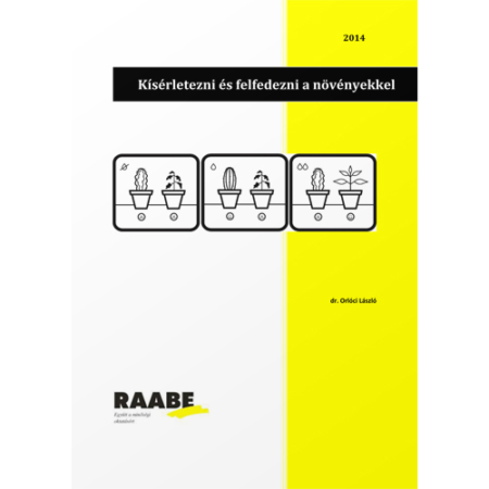 Kísérletezni és felfedezni a növényekkel termékkép a Raabe színeiben. A képen látható kis rajzokon kézzel rajzolt cserepes növényeket látunk