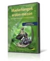 Madárhangok erdőn-mezőn