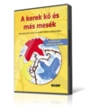 A kerek kő és más mesék