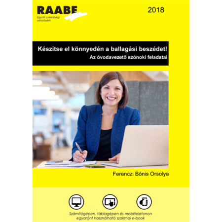 Készítse el könnyedén a ballagási beszédet! – Az óvodavezető szónoki feladatai borítókép a Raabe színeiben. A képen egy zakóban ülő nő mosolyog miközben egy laptop és papír van előtte, kezében pedig toll