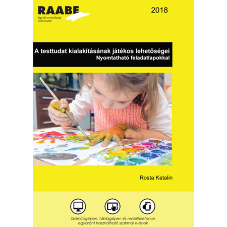 A testtudat kialakításának játékos lehetőségei kiadványborító a Raabe színeiben. A termék címe alatt látható képen egy kislány ecsettel a kezében próbálja körbefesteni a festékes papírra helyezett kezét.