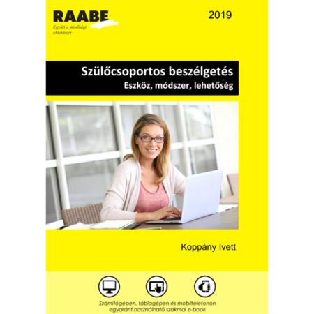 Szülőcsoportos beszélgetés – eszköz, módszer, lehetőség kiadványkép a Raabe színeiben. A képen egy szemüveges nő ül a laptop mögött, a kamerába mosolyog.
