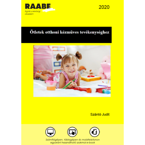 Ötletek otthoni kézműves tevékenységhez kiadványborító a Raabe színeiben. A fotón egy huncut kislány látható ceruzával a kezében