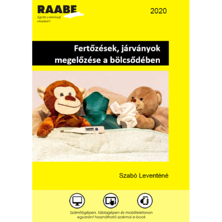 Fertőzések, járványok megelőzése a bölcsődében kiadványkép a Raabe színeiben. A képen egy ágyban egymás mellett fekvő plüssöket láthatunk, a plüssmackó az orrát fújja, egy lázmérő van a takarón