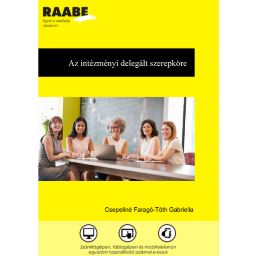 Az intézményi delegált szerepköre kiadványkép a Raabe színeiben. A képen felnőtt nők ülnek elegáns ruhában egy asztalnál, előttük egy laptop, előre néznek, a kamerába mosolyognak.
