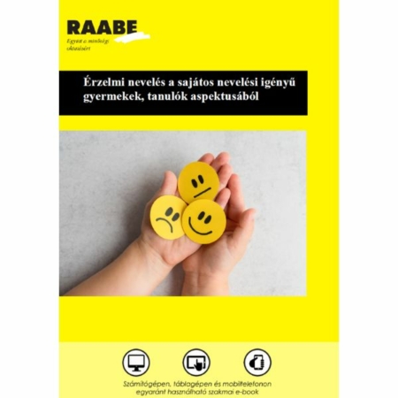 Érzelmi nevelés a sajátos nevelési igényű gyermekek, tanulók aspektusából termékkép a Raabe színeiben. Két tenyerében papírból kivágott smiley-kat tart valaki