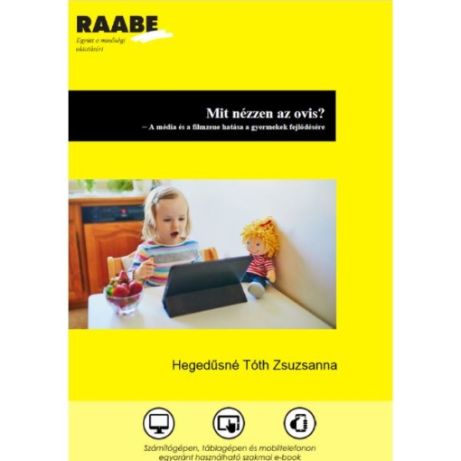 Mit nézzen az ovis? kiadványkép a Raabe színeiben. A képen egy kislány ül az asztalnál, az előtte lévő tableten néz valamit