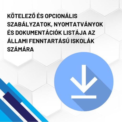 Kötelező és opcionális szabályzatok, nyomtatványok és dokumentációk listája az állami fenntartású iskolák számára (iskola)