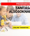 Programozás tanítása alsósoknak online tananyag. A kép hátterében három gyerek néz egy tabletet.