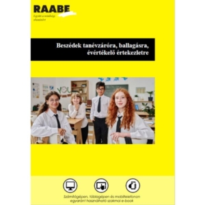 Beszédek tanévzáróra, ballagásra, évértékelő értekezletre borítókép a Raabe színeiben. A képen 4 diák látható ünneplő ruhában, akik egy tanteremben ülnek és a kamerába néznek
