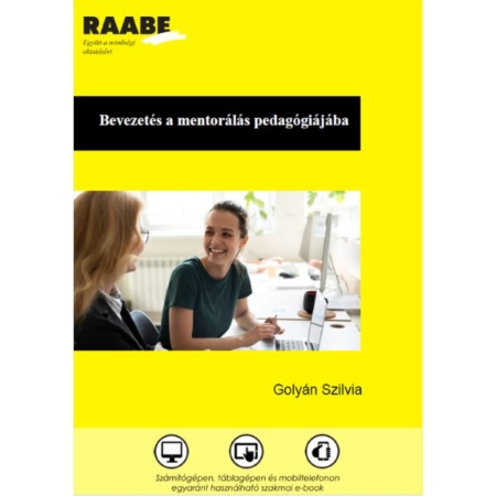 Bevezetés a mentorálás pedagógiájába borítókép a Raabe színeiben. A képen egy fiatalabb és egy idősebb nő beszélget, a fiatalabb mosolyog, az idősebbet csak oldalról látjuk.