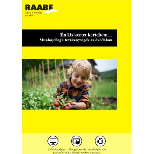 Borítókép a Raabe színeivel az Én kis kertet kerteltem című kiadványhoz egy kisfiúval, aki egy csokor retket tart a kezében