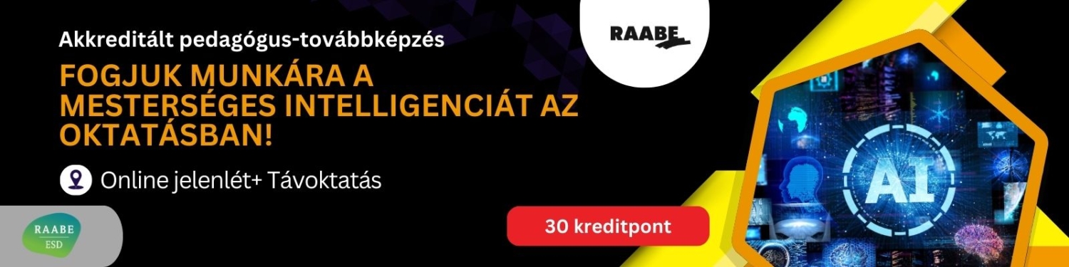 Fogjuk munkára a mesterséges intelligenciát! - 30 órás akkreditált pedagógus-továbbképzés, 30 kreditpont. 