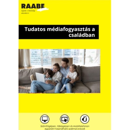 Tudatos médiafogyasztás a családban - kiemelt kép a Raabe színeiben, a terméken léfő fotón egy boldog család ül, két kisgyermekkel, a kisebbik ölében a laptop, azt nézik
