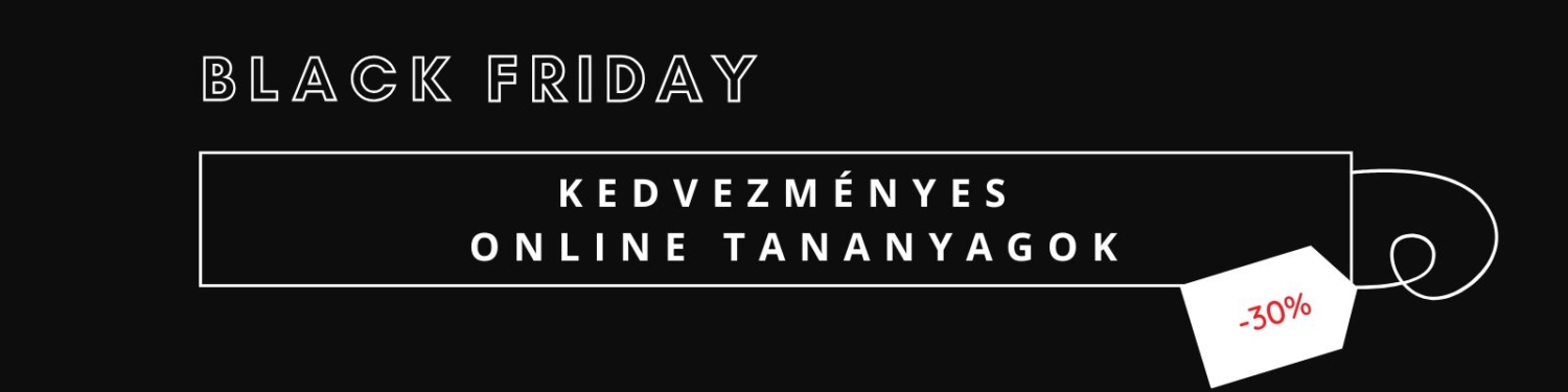 Black Friday kedvezményes online tananyagok