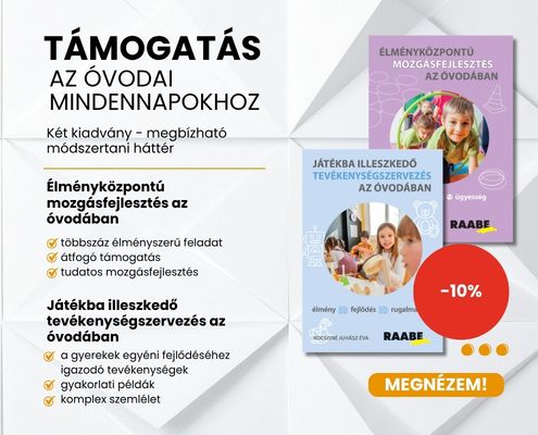 Támogatás az óvodai mindennapokhoz - Élménytesi az óvodában és Játékba illeszthető tevékenységszervezés az óvodában 10% kedvezménnyel áprilisban Támogatás az óvodai mindennapokhoz - Élménytesi az óvodában és Játékba illeszthető tevékenységszervezés az óvodában 10% kedvezménnyel áprilisban